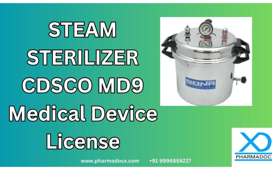 Steam Sterilizer (Autoclave) CDSCO MD 9 License