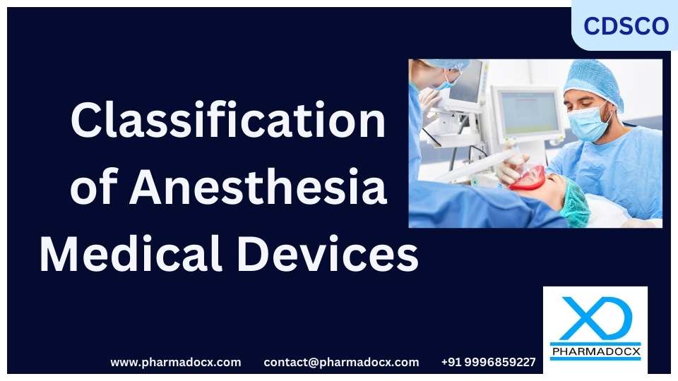 CDSCO Classification of Medical Devices for Anesthesiology