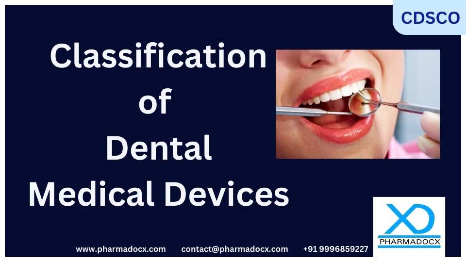 CDSCO Classification of Dental Medical Devices