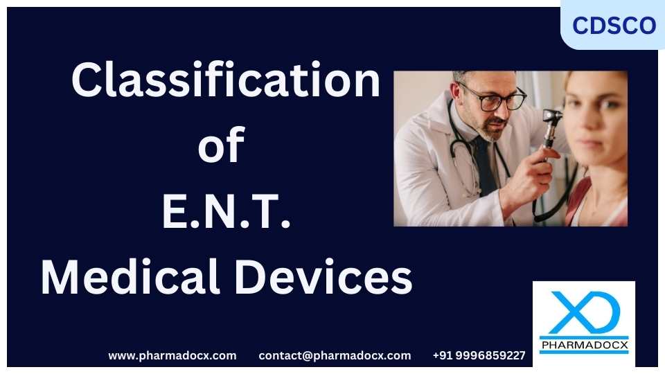 CDSCO Classification of ENT Medical Devices