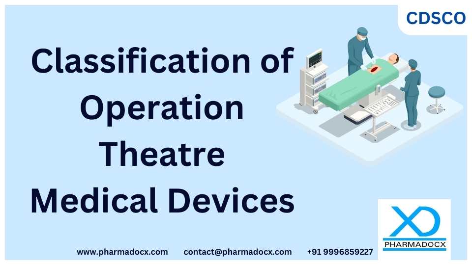 CDSCO Classification of Medical Devices in Operation Theatre