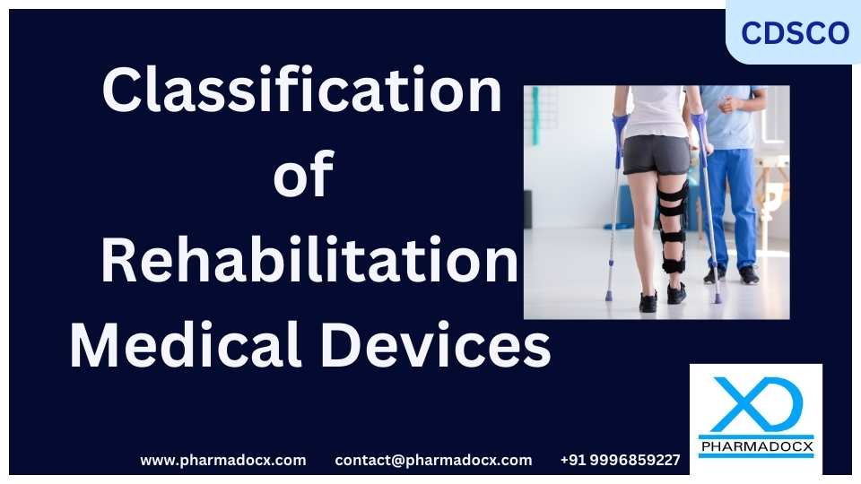 CDSCO Classification of Rehabilitation Medical Devices