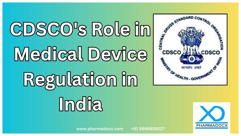 CDSCO role in medical device regulation in India