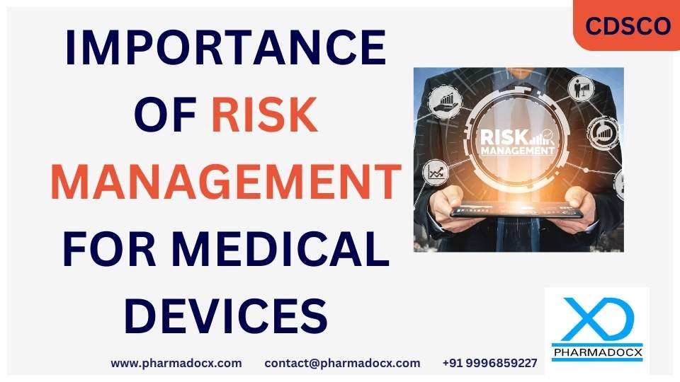 Risk Management in Medical Devices: Navigating CDSCO Regulations