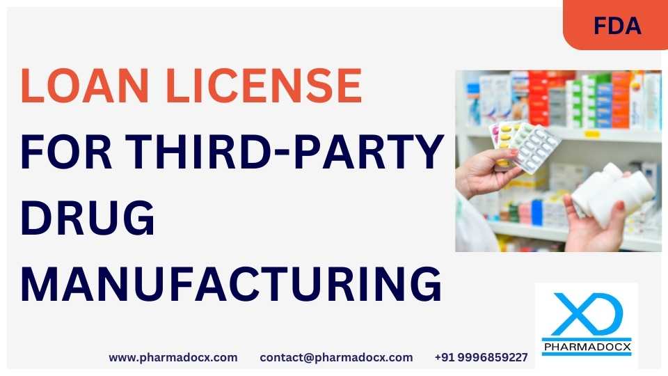 Loan License for Drug Manufacturing - Pharmadocx Consultants