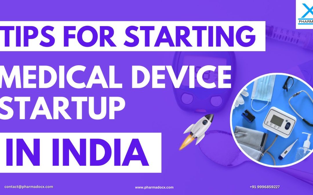 14 Tips for Starting a Medical Device Startup in India