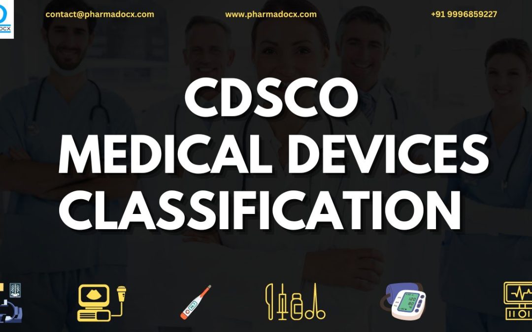 An Overview of CDSCO Medical Devices Classification