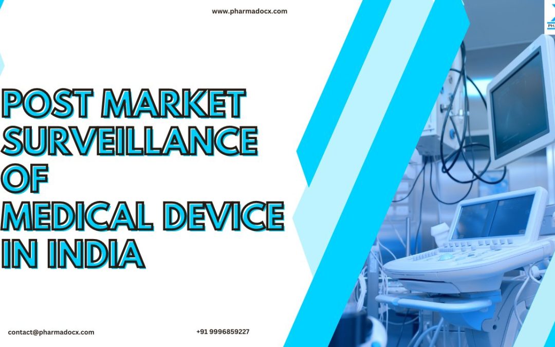 Post Market Surveillance of Medical Device in India