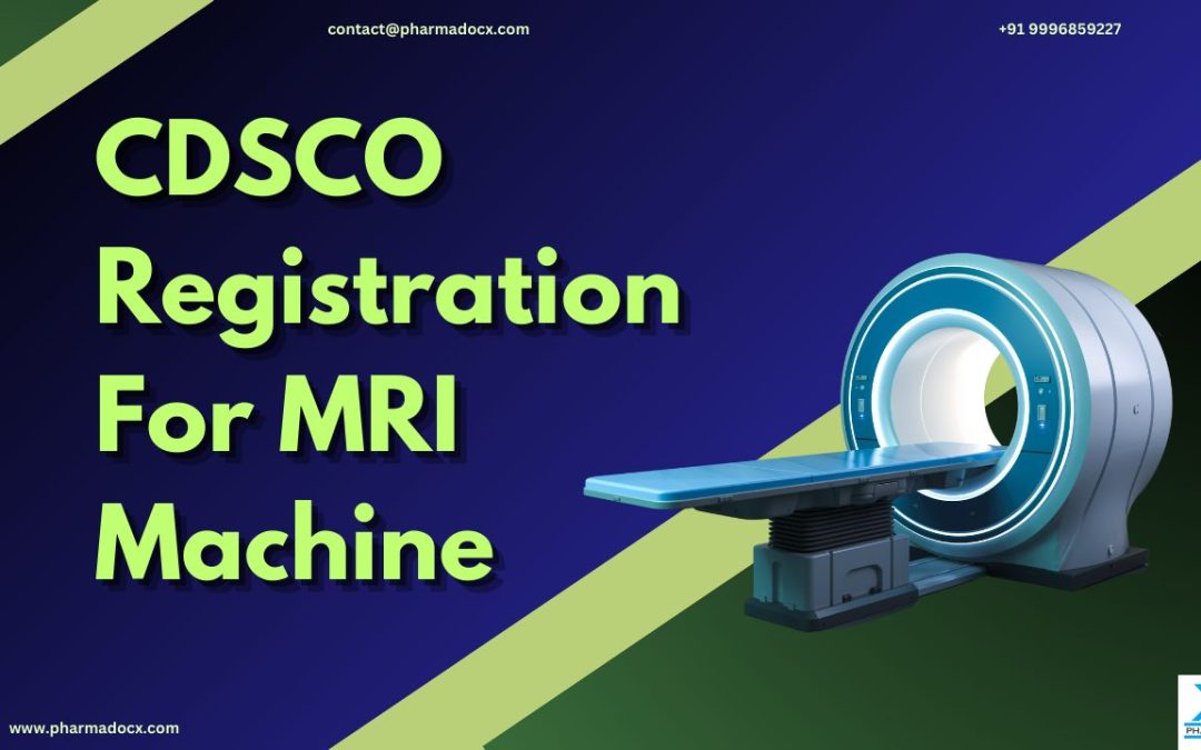 CDSCO Registration for MRI machine in India