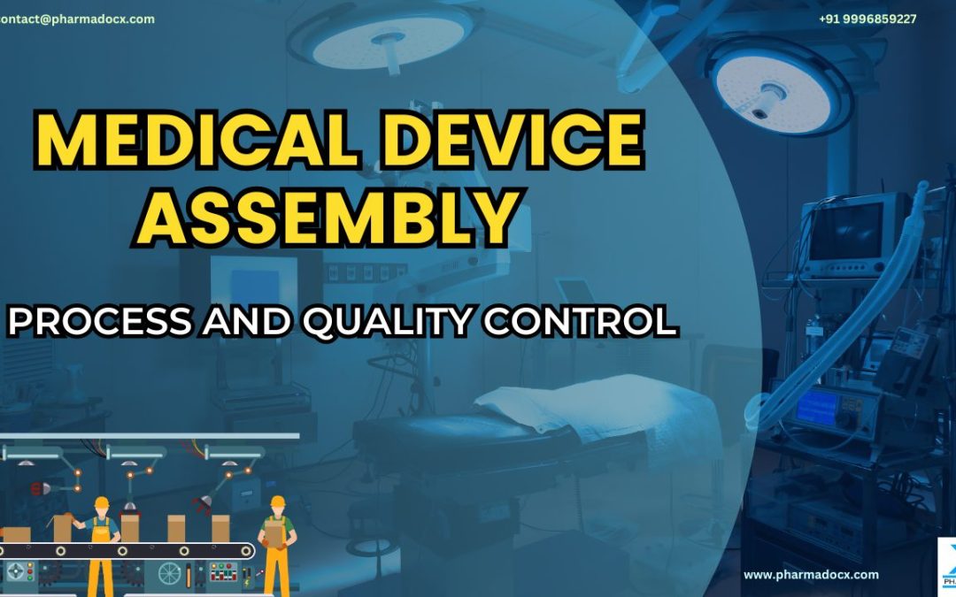 Quality Control in the Medical Device Assembly Process