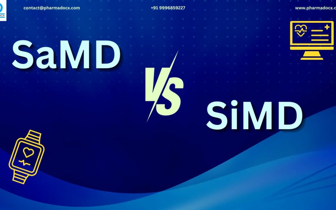 SaMD and SiMD: The Differences and Applicable Regulations