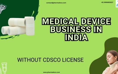 Start Medical Device Business in India Without CDSCO License