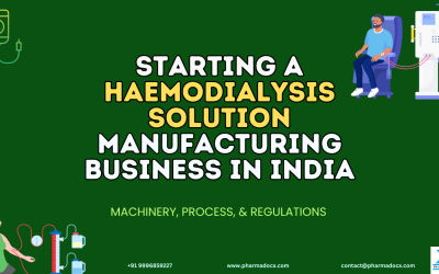 How to start a Haemodialysis Solution Manufacturing Business?