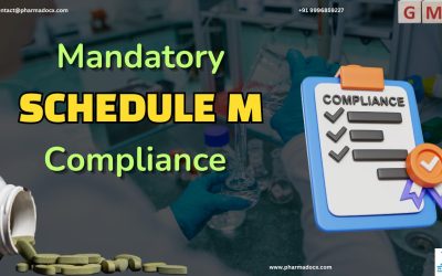 Schedule M Compliance: Mandatory for Pharma Companies