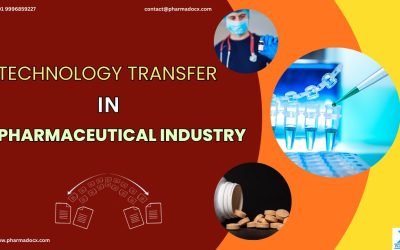 Technology Transfer in Pharmaceutical Industry: What, Why, & How
