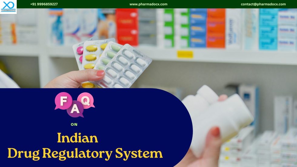 12 Common FAQs On The Indian Drug Regulatory System Pharmadocx 
