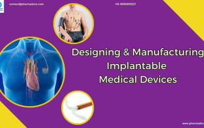 Designing and Manufacturing Implantable Medical Devices