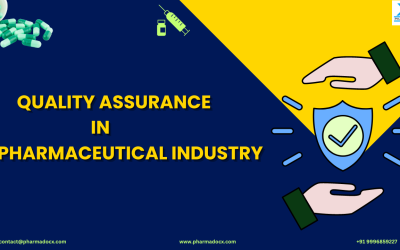 Need & Importance of Pharmaceutical Industry Quality Assurance