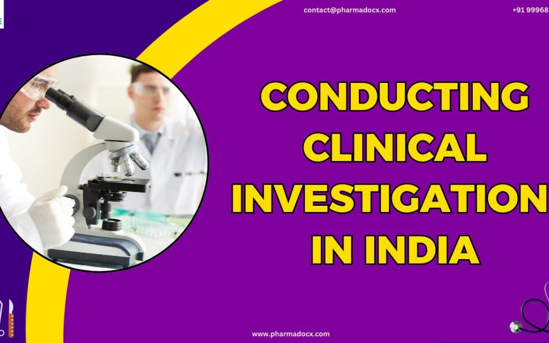 License For Conducting Clinical Investigation in India: A Guide