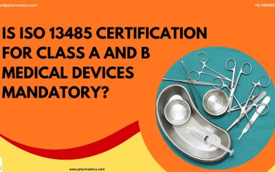 ISO 13485 Certification for Class A and B Medical Devices