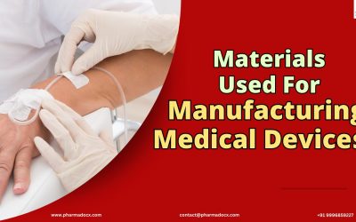 Materials Used for Manufacturing Medical Devices: A Guide