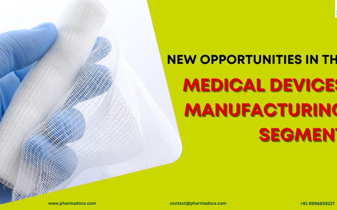 New Opportunities in the Medical Devices Manufacturing Segment