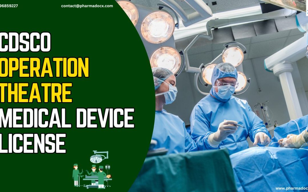 CDSCO Operation Theatre Medical Device License Application