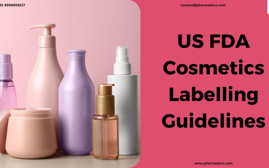 What Are the Latest US FDA Cosmetics Labelling Guidelines?