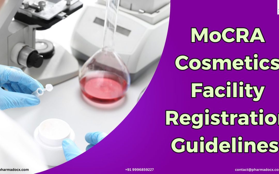 MoCRA Cosmetics Facility Registration Guidelines: A Handy Guide