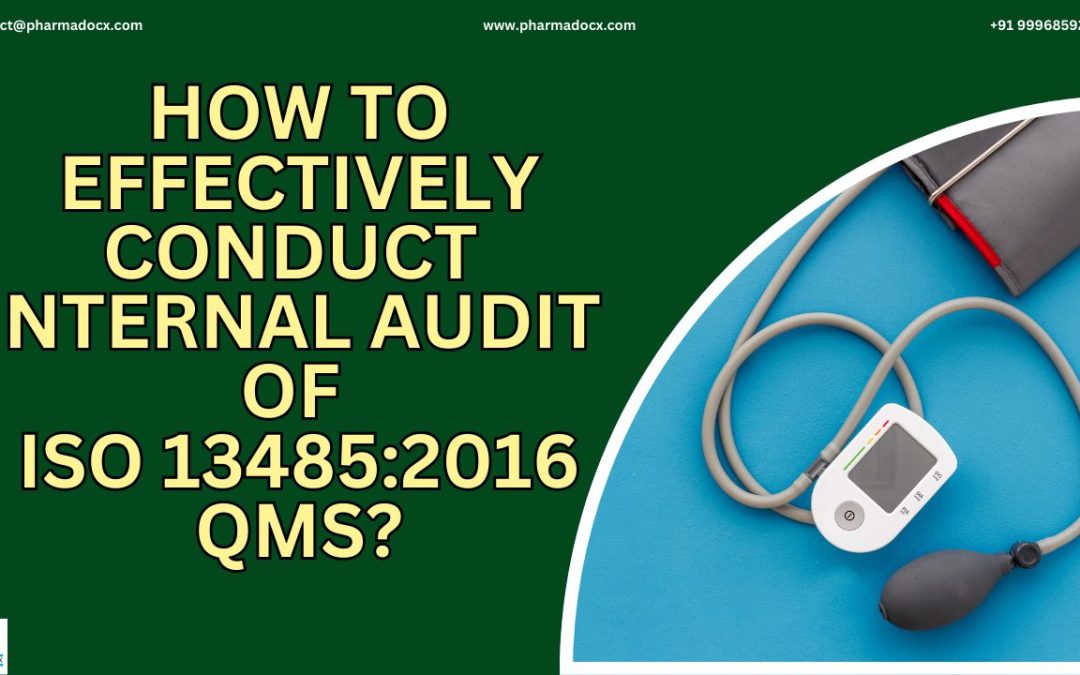 4 Key Steps for Effective Internal Audit of ISO 13485:2016 QMS