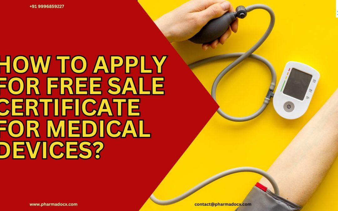 How to Apply for Free Sale Certificate for Medical Devices?