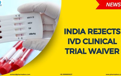 India Rejects IVD Clinical Trial Waiver: Latest IVD Guidelines