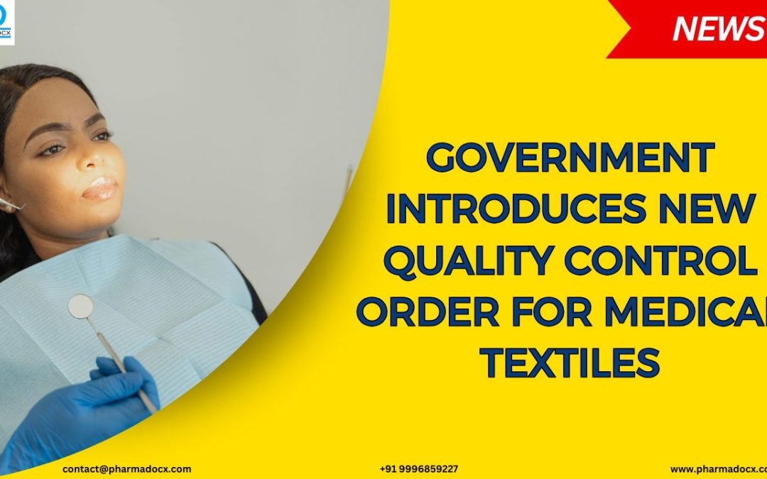 Quality Control for Medical Textiles: Overview of the New Order