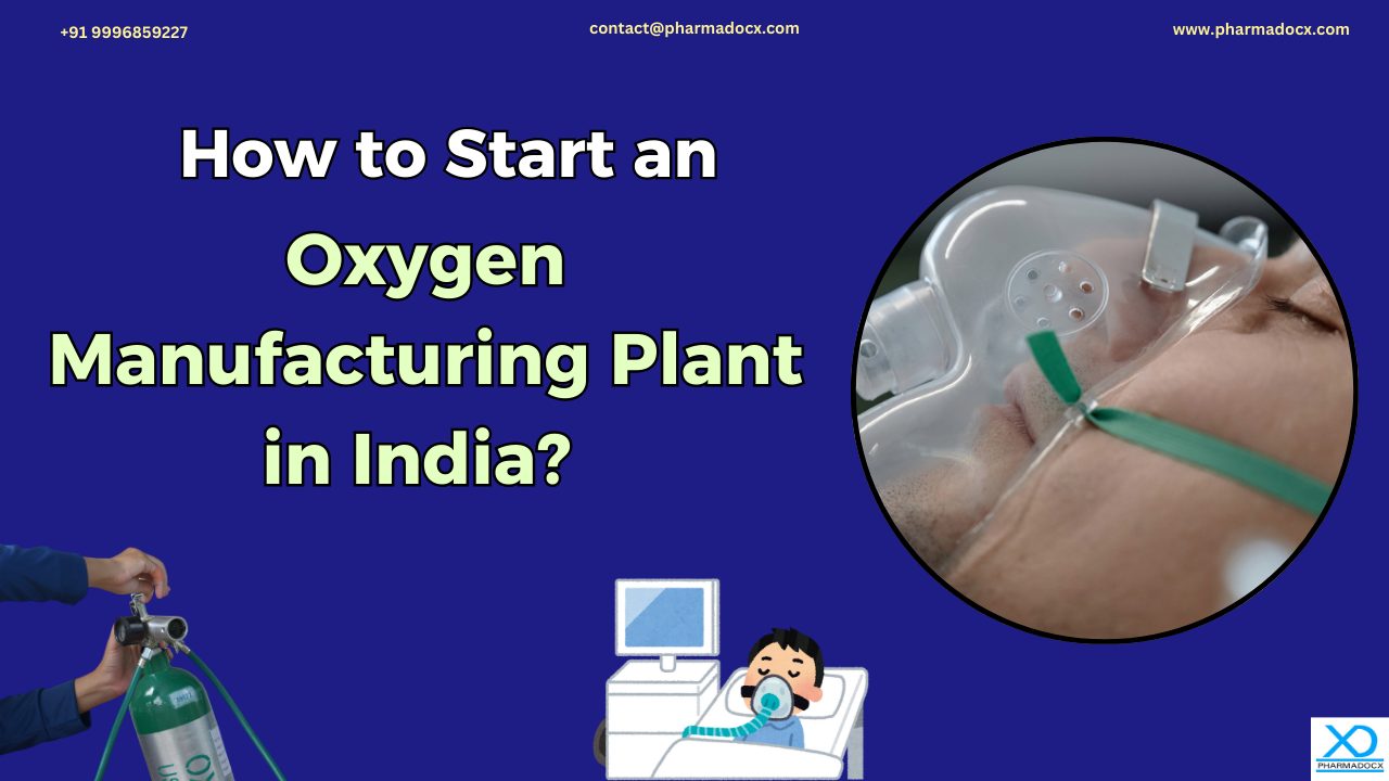 Starting an Oxygen Manufacturing Plant in India