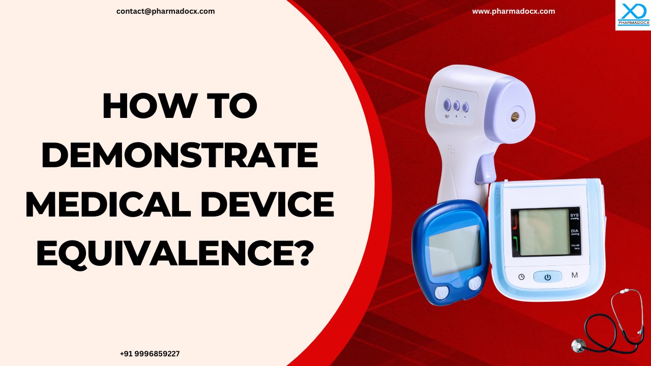 Declaring Medical Device Equivalence Key Criteria & Challenges