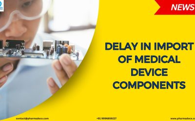 Delays in Clearing Import of Medical Device Components