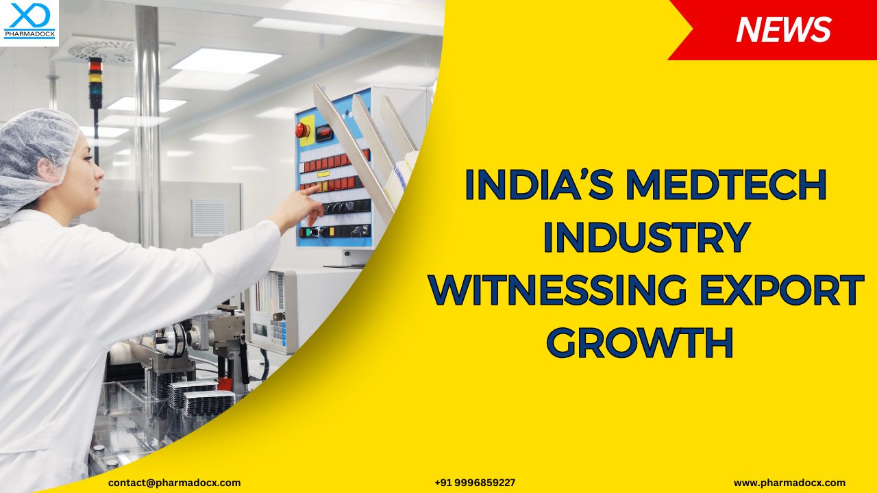 India’s Medtech Industry Witnessing Export Growth