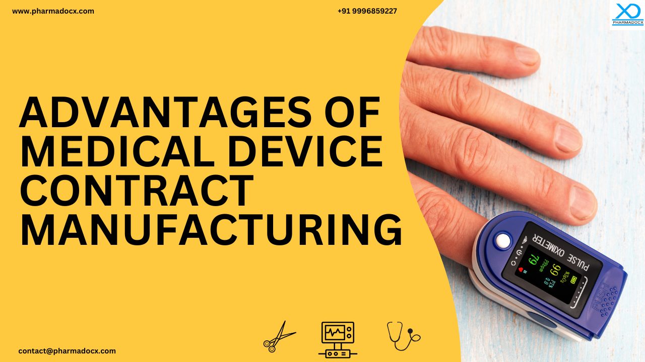 Reasons to Opt for Medical Device Contract Manufacturing