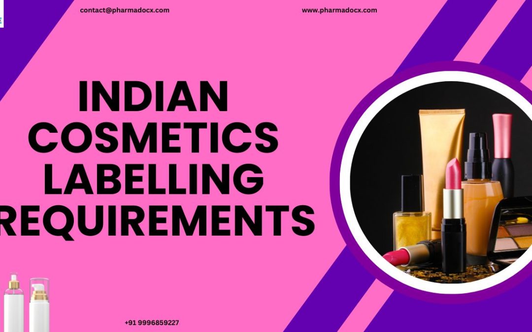 Indian Cosmetics Labelling Requirements: A Comprehensive Guide