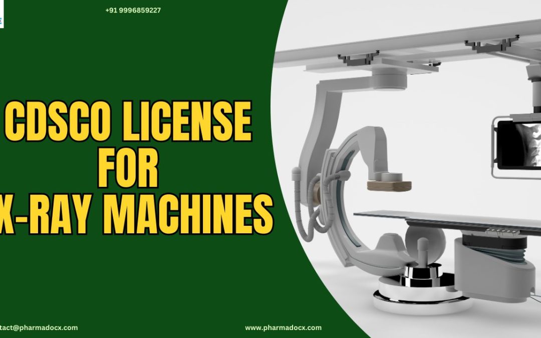 CDSCO License for X-ray Machines in India