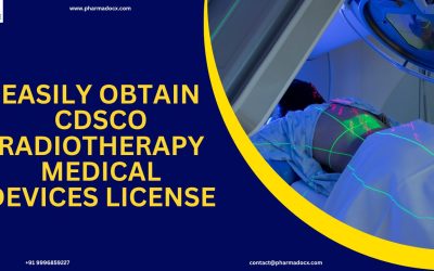 Get CDSCO Radiotherapy Medical Devices License in India