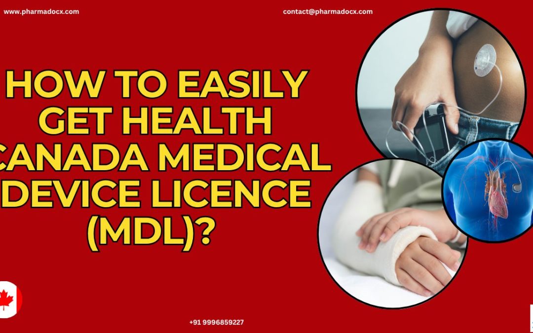 Get Health Canada Medical Device Licence (MDL)