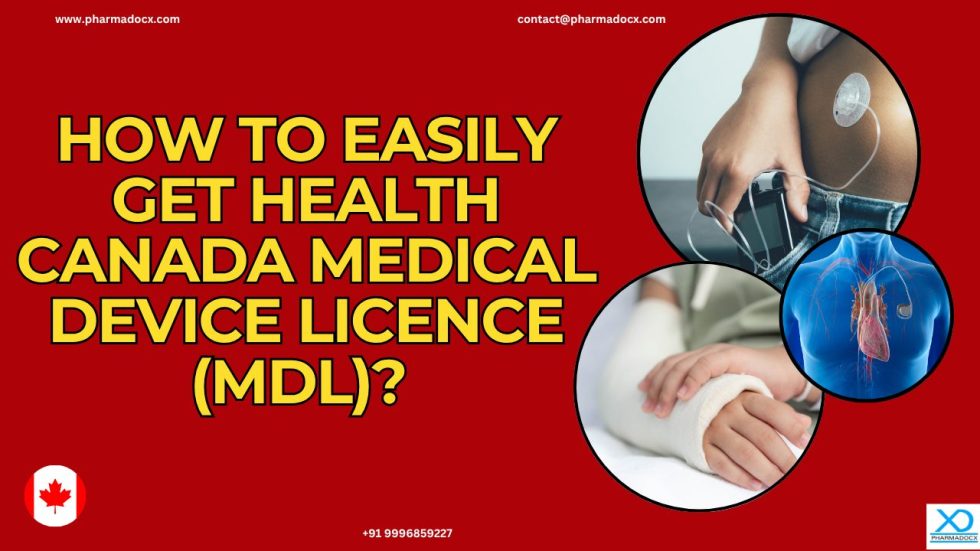 Get Health Canada Medical Device Licence (MDL) - Pharmadocx Consultants