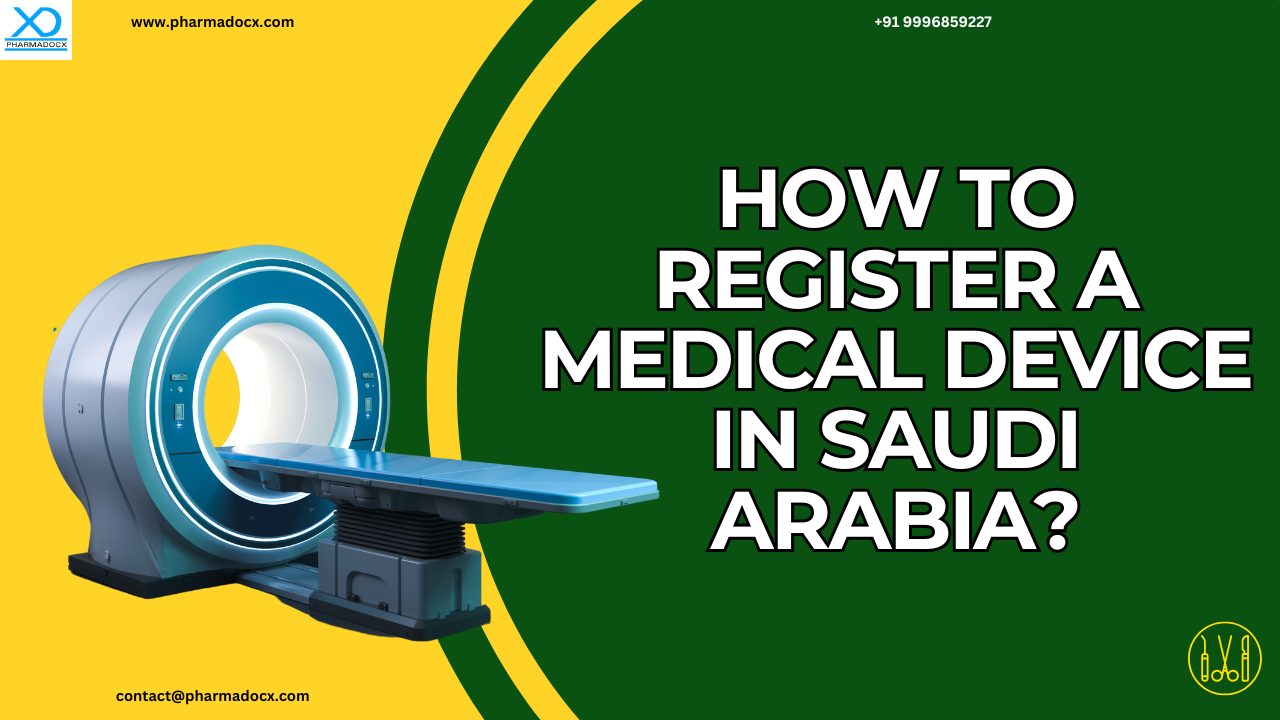 How to Register a Medical Device in Saudi Arabia
