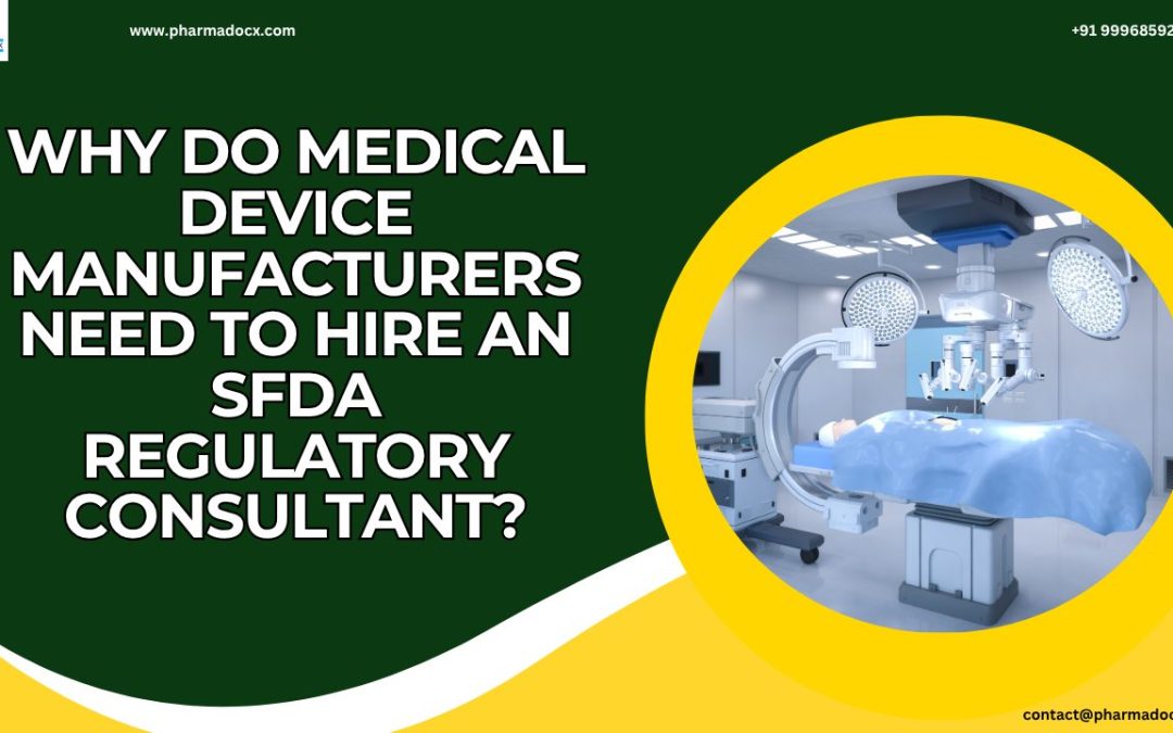 Why Should You Hire an SFDA Regulatory Consultant?