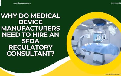 Why Should You Hire an SFDA Regulatory Consultant?