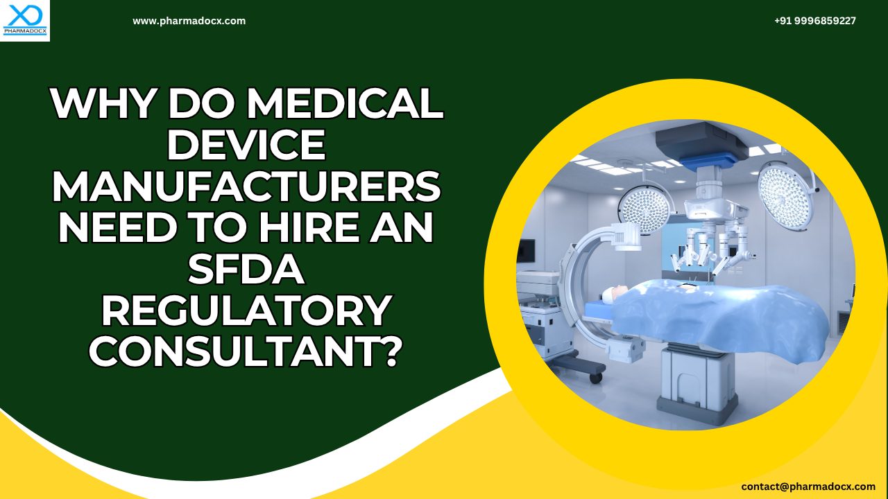 Why Should You Hire an SFDA Regulatory Consultant