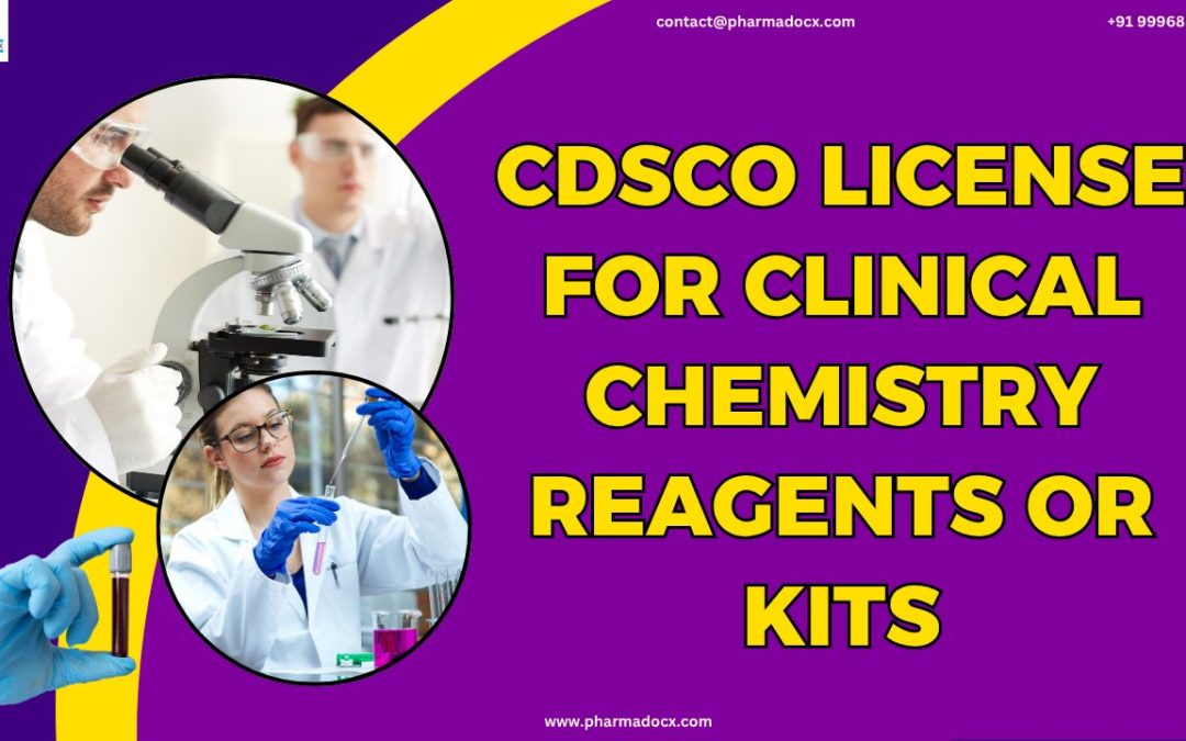 CDSCO License for Clinical Chemistry Reagents or Kits
