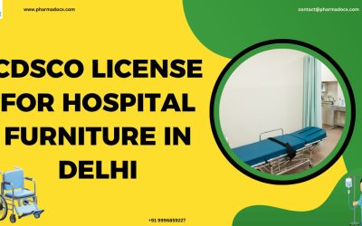 Get CDSCO License for Hospital Furniture in Delhi
