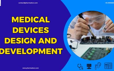 Medical Devices Design and Development: Key Points & Hurdles